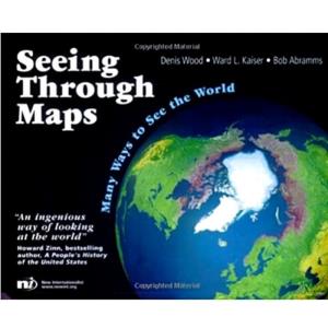 Seeing Through Maps - Many Ways to See the World